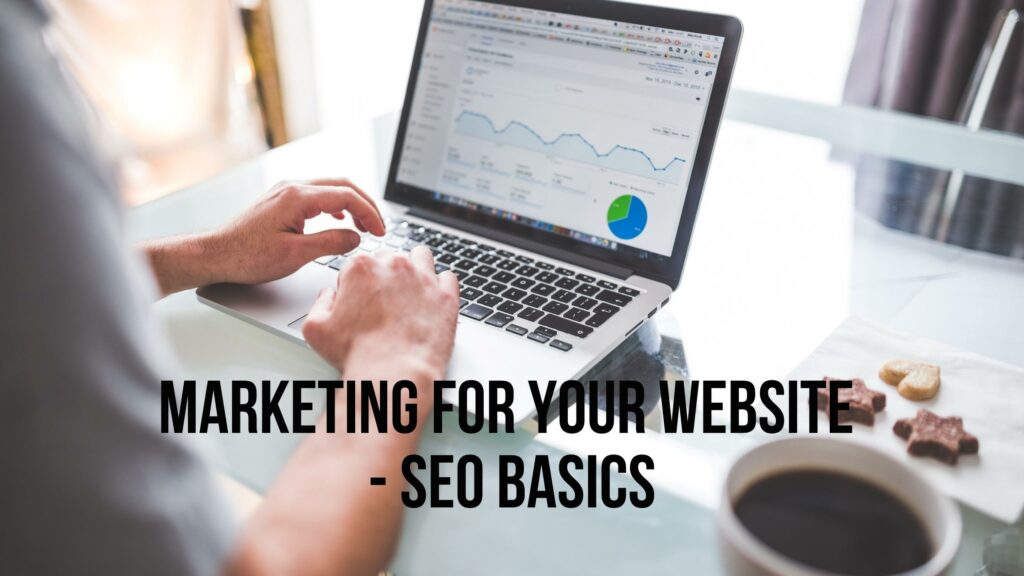 Marketing For Your Website - SEO Basics